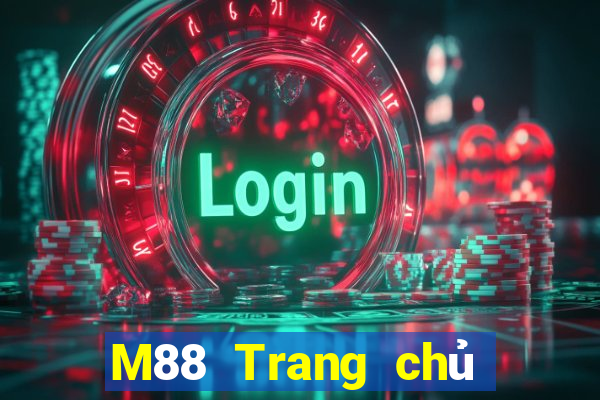 M88 Trang chủ trang web Đắk Lắk