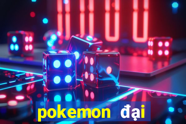 pokemon đại chiến 5