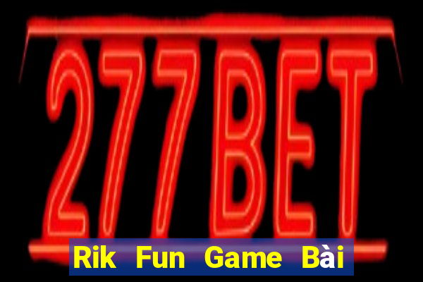 Rik Fun Game Bài Mậu Binh