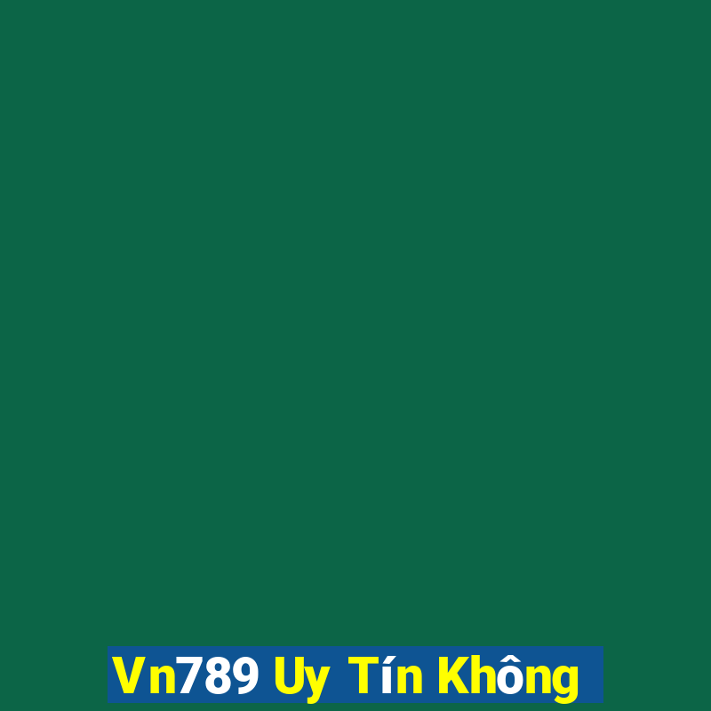 Vn789 Uy Tín Không