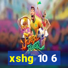 xshg 10 6