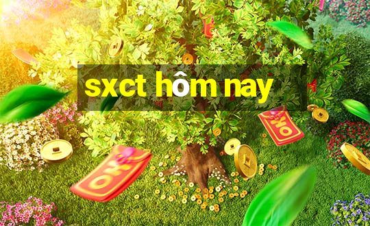 sxct hom nay