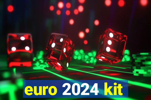 euro 2024 kit