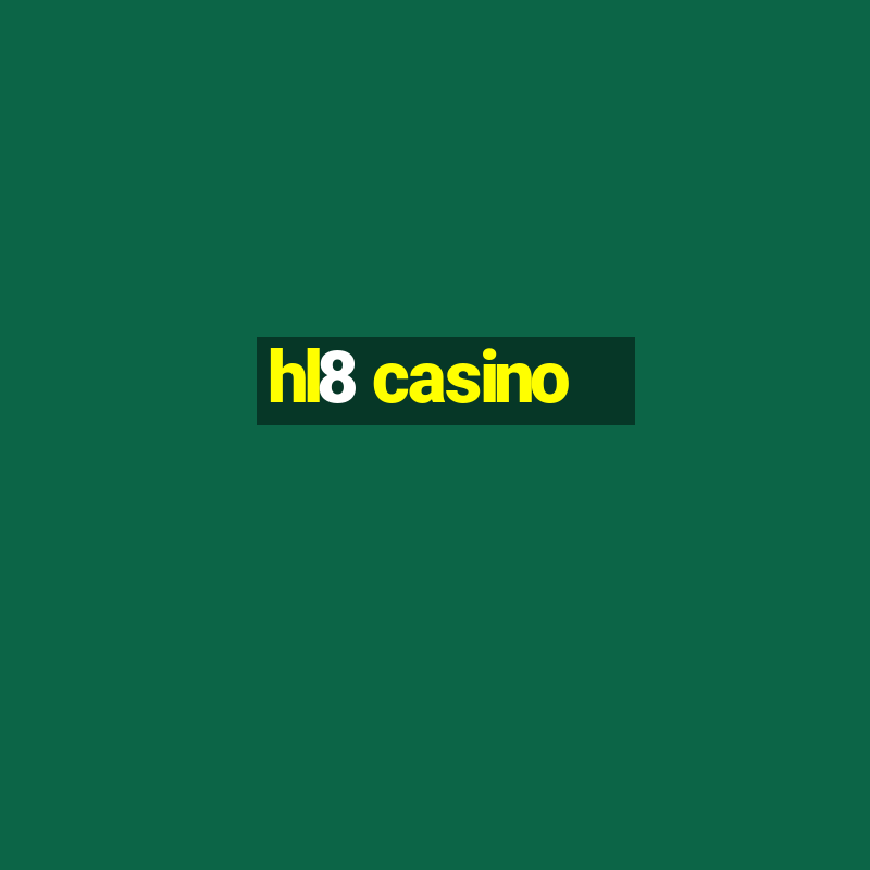 hl8 casino