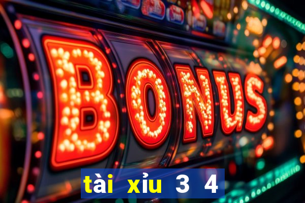 tài xỉu 3 4 là gì