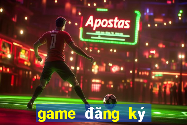 game đăng ký nhận 100k