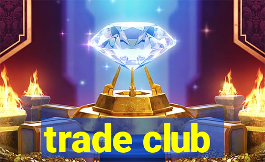 trade club