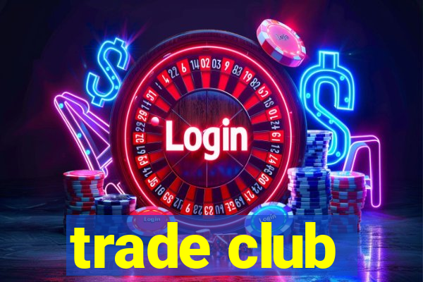 trade club