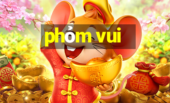 phỏm vui