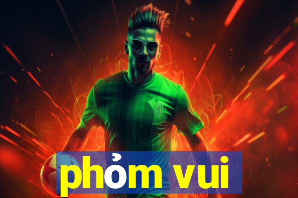 phỏm vui