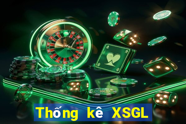 Thống kê XSGL thứ bảy