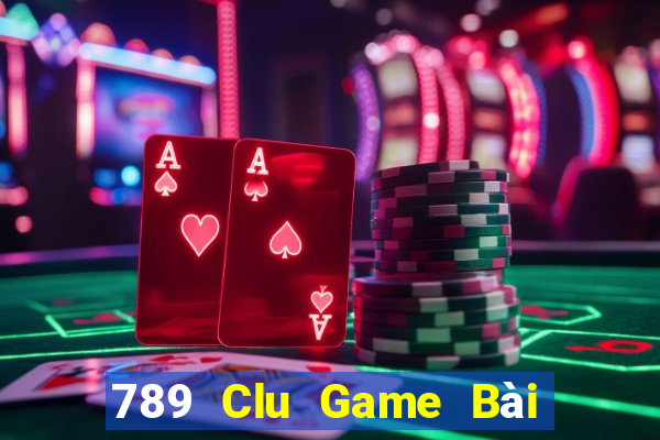 789 Clu Game Bài Slot Đổi Thưởng