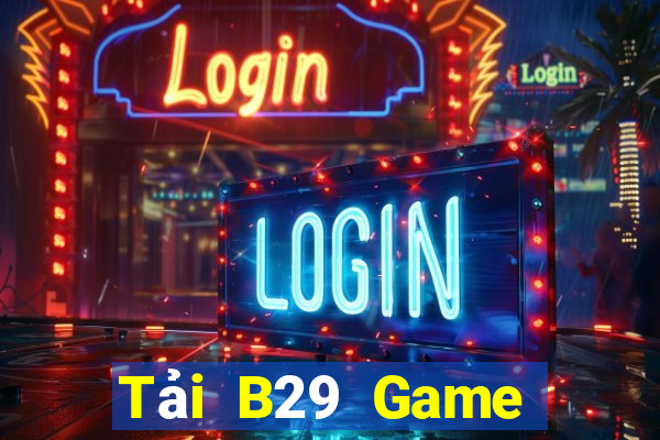 Tải B29 Game Bài Phái Mạnh