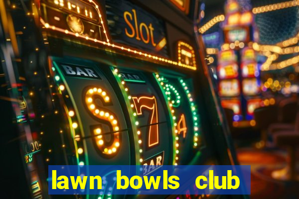 lawn bowls club near me