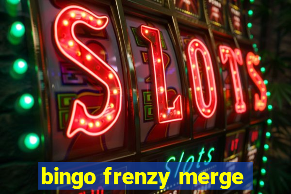 bingo frenzy merge