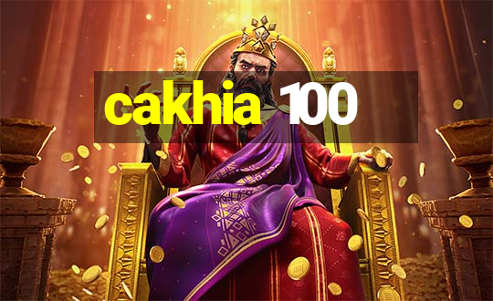 cakhia 100