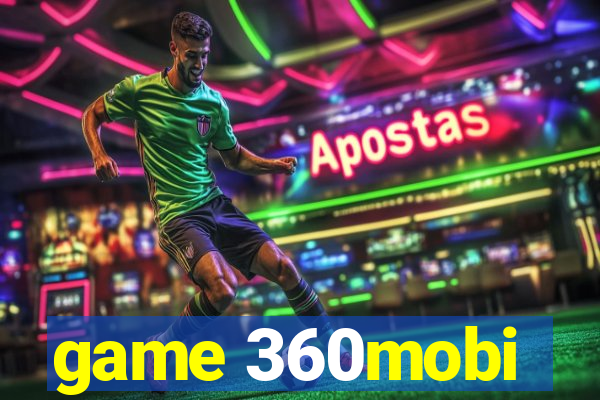 game 360mobi