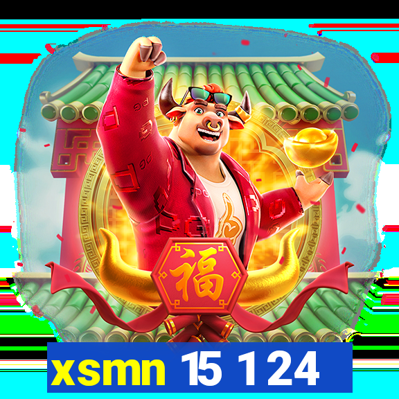 xsmn 15 1 24