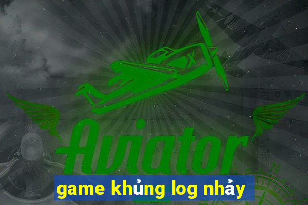 game khủng log nhảy