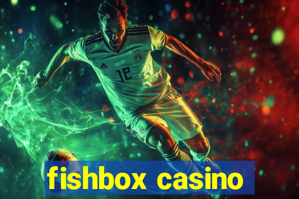 fishbox casino