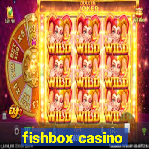 fishbox casino