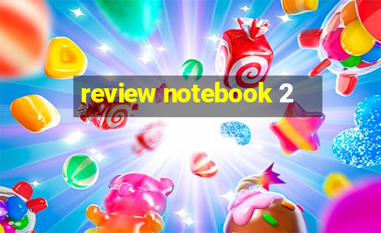 review notebook 2