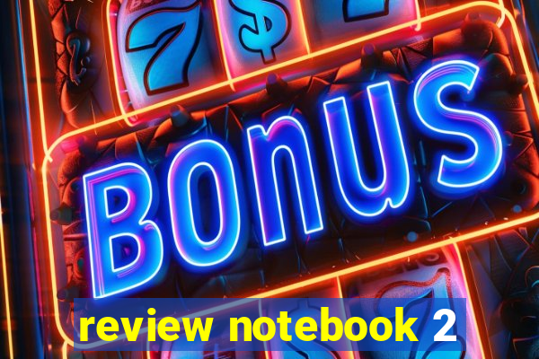 review notebook 2