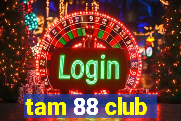 tam 88 club