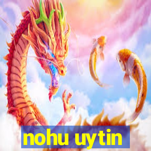 nohu uytin