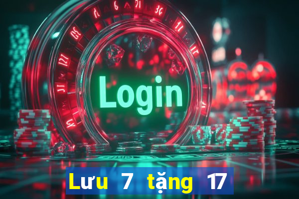 Lưu 7 tặng 17 trang web