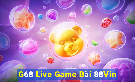 G68 Live Game Bài 88Vin