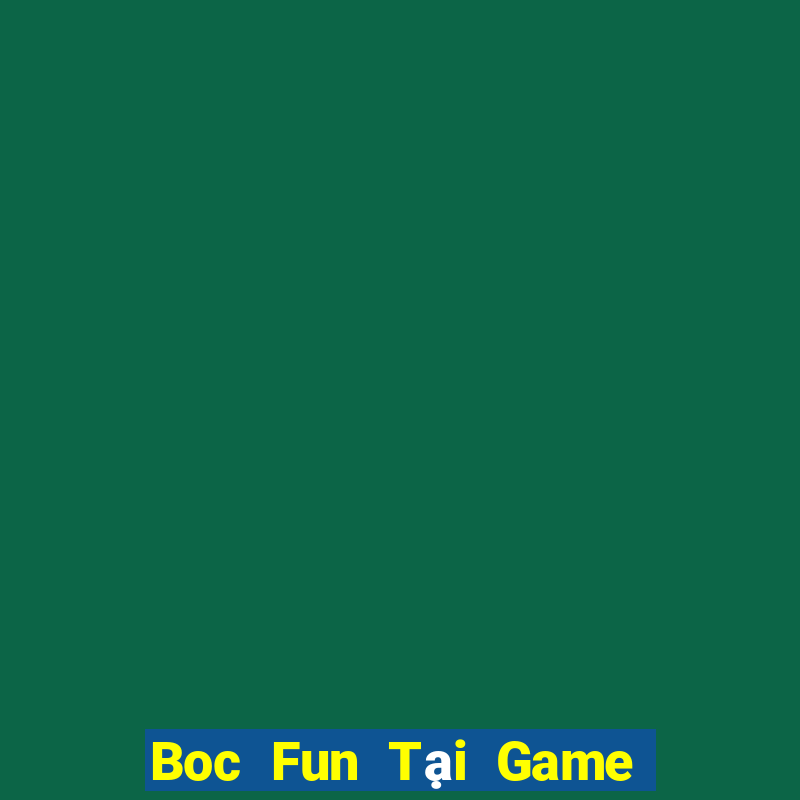 Boc Fun Tại Game Bài Đổi The