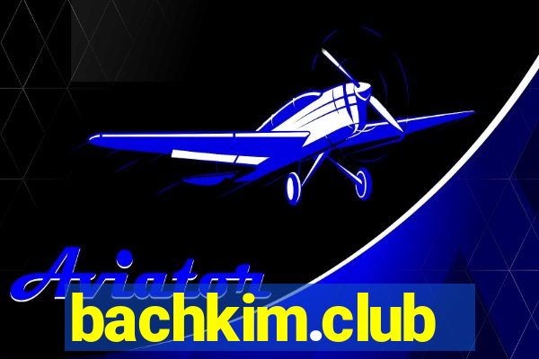 bachkim.club