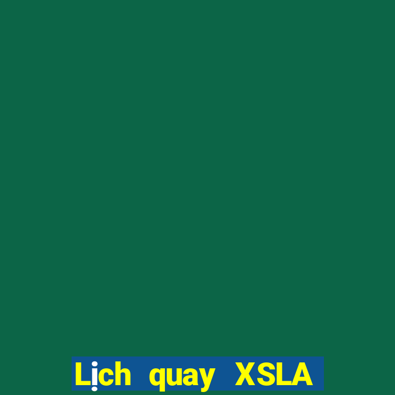 Lịch quay XSLA Thứ 5