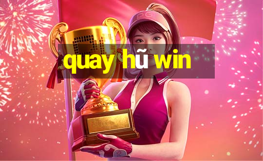 quay hũ win