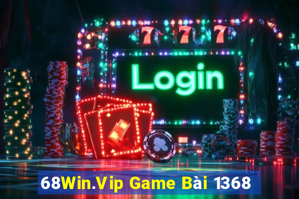 68Win.Vip Game Bài 1368