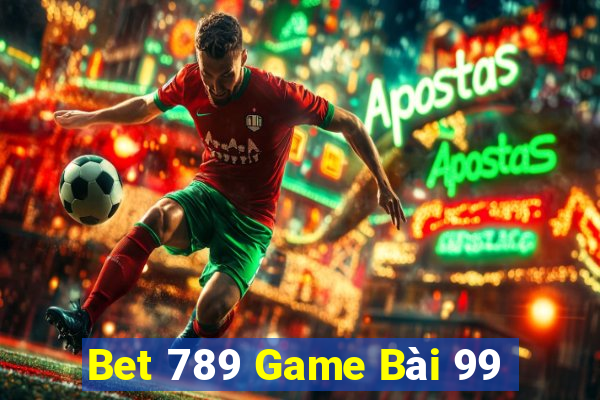 Bet 789 Game Bài 99