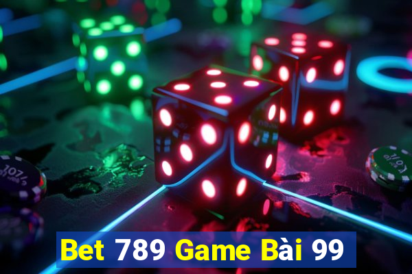 Bet 789 Game Bài 99