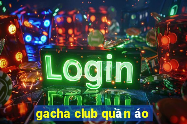 gacha club quần áo