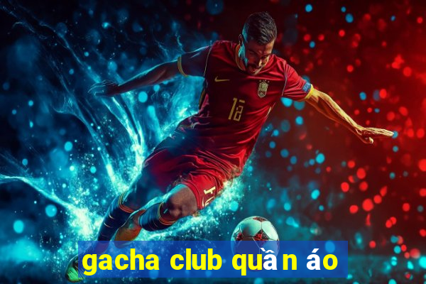 gacha club quần áo