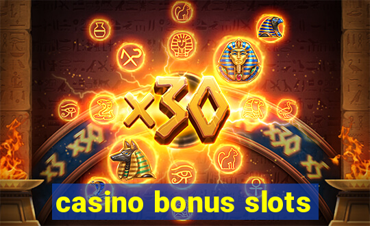 casino bonus slots