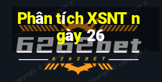 Phân tích XSNT ngày 26