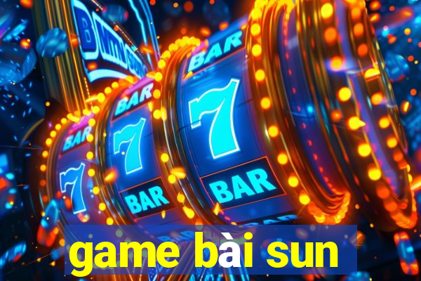 game bài sun