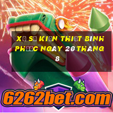 xổ số kiến thiết bình phước ngày 20 tháng 8