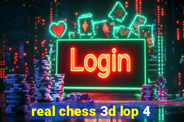 real chess 3d lop 4