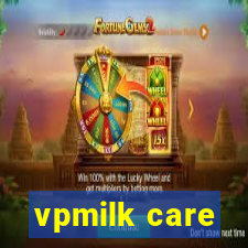 vpmilk care