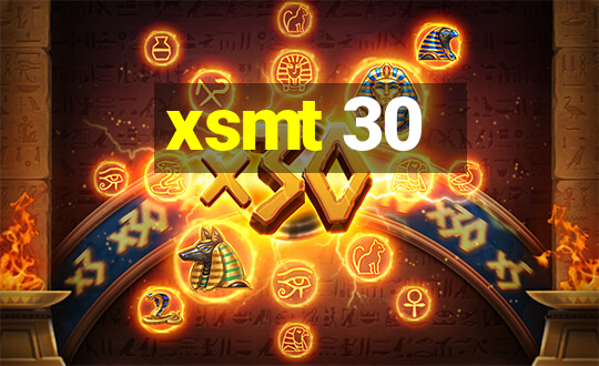 xsmt 30