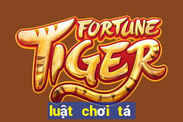 luật chơi tá lả phỏm