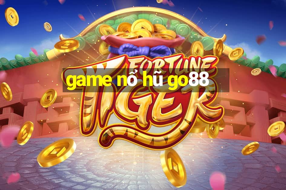 game nổ hũ go88