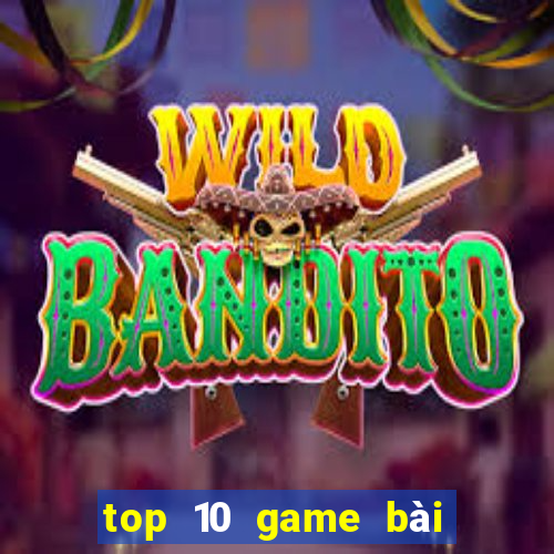 top 10 game bài uy tín